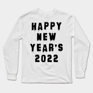 happy new year's  2022  #14 Long Sleeve T-Shirt